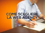 Come scegliere una Web Agency per realizzare un sito web